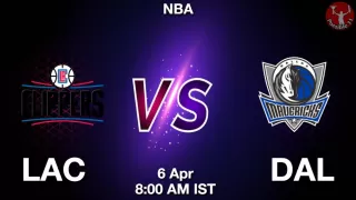LAC vs DAL NBA Match Previews