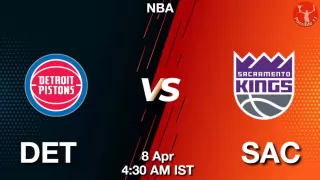 DET vs SAC NBA Match Previews