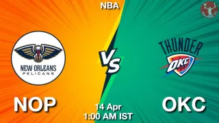 NOP vs OKC NBA Match Previews