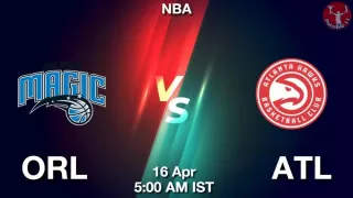ORL vs ATL NBA Match Previews