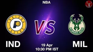 IND vs MIL NBA Match Previews