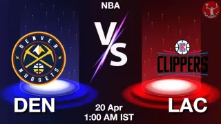 DEN vs LAC NBA Match Previews