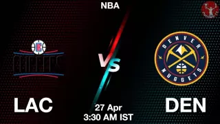 LAC vs DEN NBA Match Previews