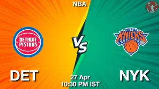 DET vs NYK NBA Match Previews