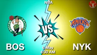 BOS vs NYK NBA Match Previews