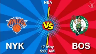 NYK vs BOS NBA Match Previews