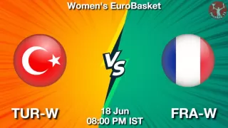 TUR-W vs FRA-W NBA Match Previews