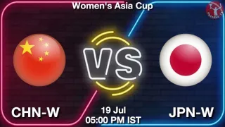 CHN-W vs JPN-W NBA Match Previews