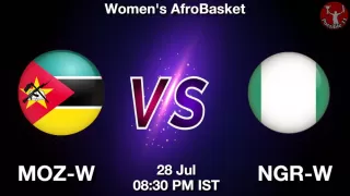 MOZ-W vs NGR-W NBA Match Previews