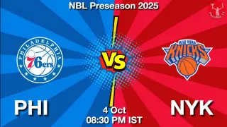 PHI vs NYK NBA Match Previews