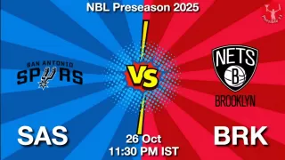 SAS vs BRK NBA Match Previews