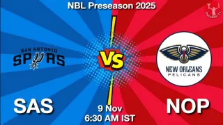 SAS vs NOP NBA Match Previews