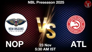 NOP vs ATL NBA Match Previews