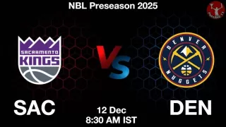 SAC vs DEN NBA Match Previews