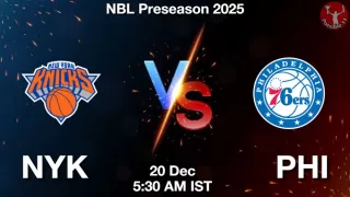 NYK vs PHI NBA Match Previews