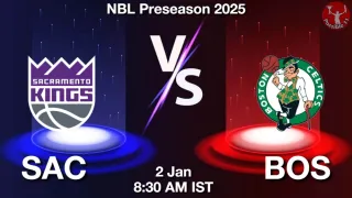 SAC vs BOS NBA Match Previews