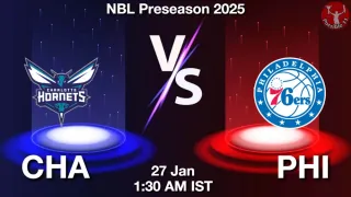 CHA vs PHI NBA Match Previews