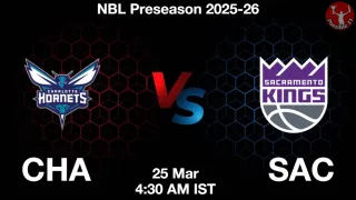 CHA vs SAC NBA Match Previews