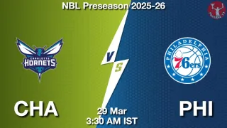 CHA vs PHI NBA Match Previews