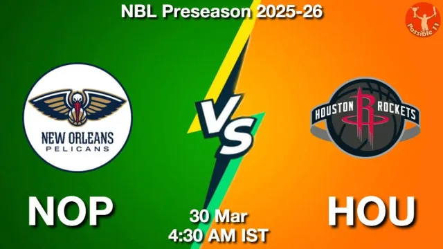 NOP vs HOU ड्रीम11 भविष्यवाणी, फैंटेसी क्रिकेट टीम - 30 मार्च 2026