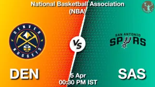 DEN vs SAS NBA Match Previews