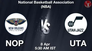 NOP vs UTA Matcch Previews