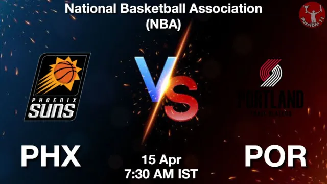 PHX vs POR ड्रीम11 भविष्यवाणी, फैंटेसी क्रिकेट टीम - 15 अप्रैल 2026