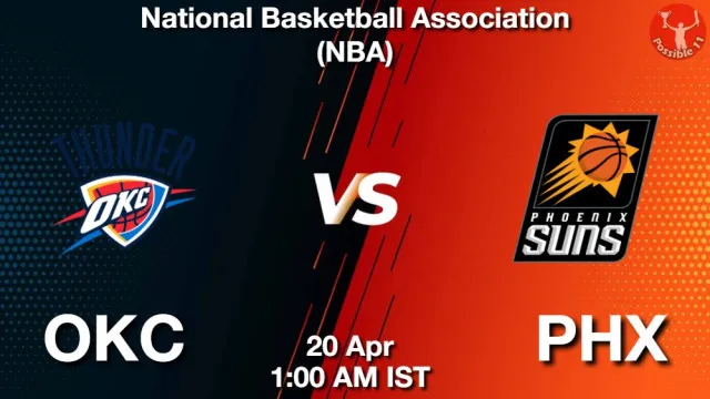 OKC vs PHX ड्रीम11 भविष्यवाणी, फैंटेसी क्रिकेट टीम - 20 अप्रैल 2026