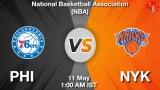PHI vs NYK Dream11 Prediction, Preview & Updates - <small>Mon, 11 May 01:00 AM IST</small>