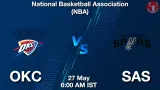 OKC vs SAS Dream11 Prediction, Preview & Updates - <small>Wed, 27 May 06:00 AM IST</small>