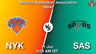 NYK vs SAS Matcch Previews