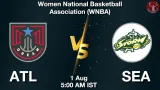 ATL vs SEA Dream11 Prediction, Preview & Updates - <small>Sat, 01 Aug 05:00 AM IST</small>