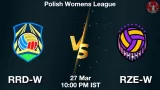 RRD-W vs RZE-W Dream11 Prediction - <small>Wed, 27 Mar 10:00 PM IST</small>
