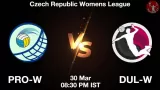 PRO-W vs DUL-W Dream11 Prediction - <small>Sat, 30 Mar 08:30 PM IST</small>