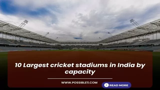 10 Largest cricket stadiums in India by