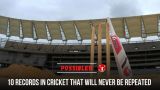 10 RECORDS IN CRICKET