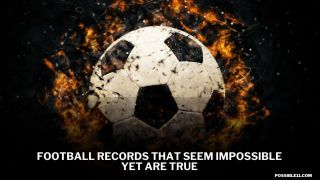 10 Unbelievable Football Records That Will