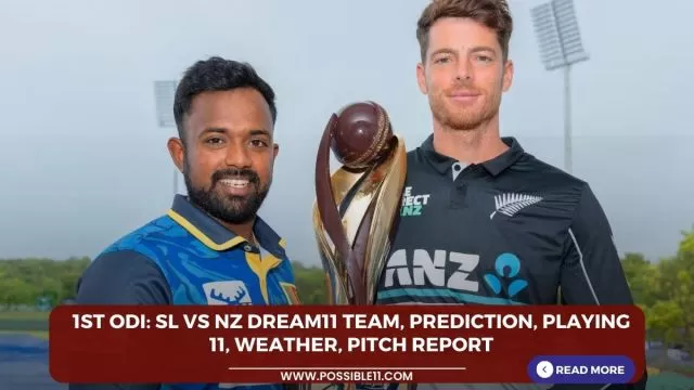 1st ODI: SL vs NZ Dream11 Team,
