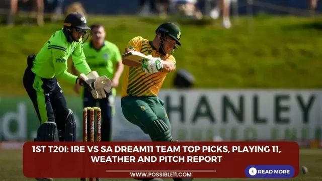 1st T20I: IRE vs SA Dream11 Team,