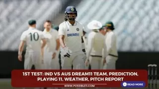 1st Test: IND vs AUS Dream11