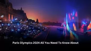 2024 Paris Olympics Ceremony: All You