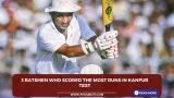 3 batsmen who scored the most runs in Kanpur Test