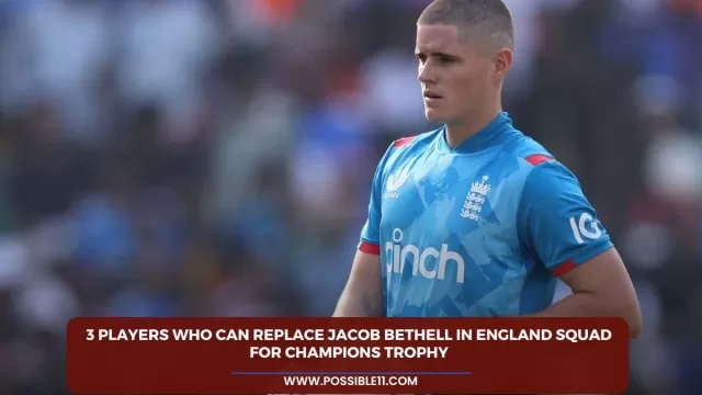 3 players who can replace Jacob Bethell
