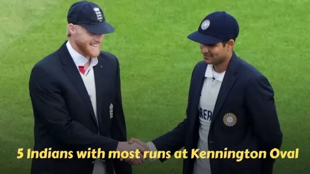 5 Indians with most runs at Kennington