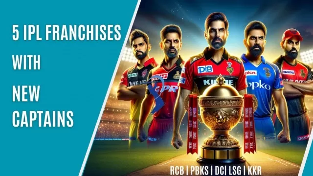 5 IPL Franchises with Fresh Faces as