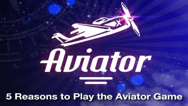 5 Reasons to Play the Aviator Game