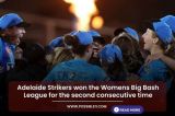 Adelaide Strikers won the