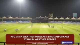 AFG vs SA weather forecast: Sharjah