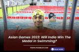 Asian Games 2023: Will