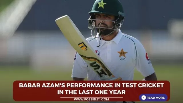 Babar Azams performance in Test cricket in